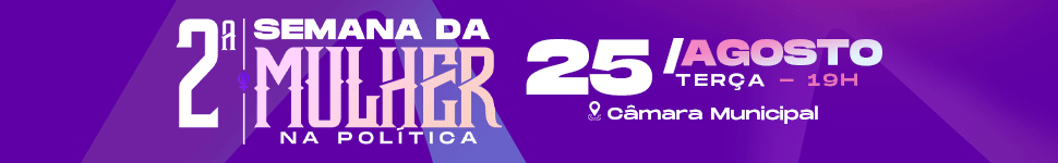 Câmara - Semana da Mulher