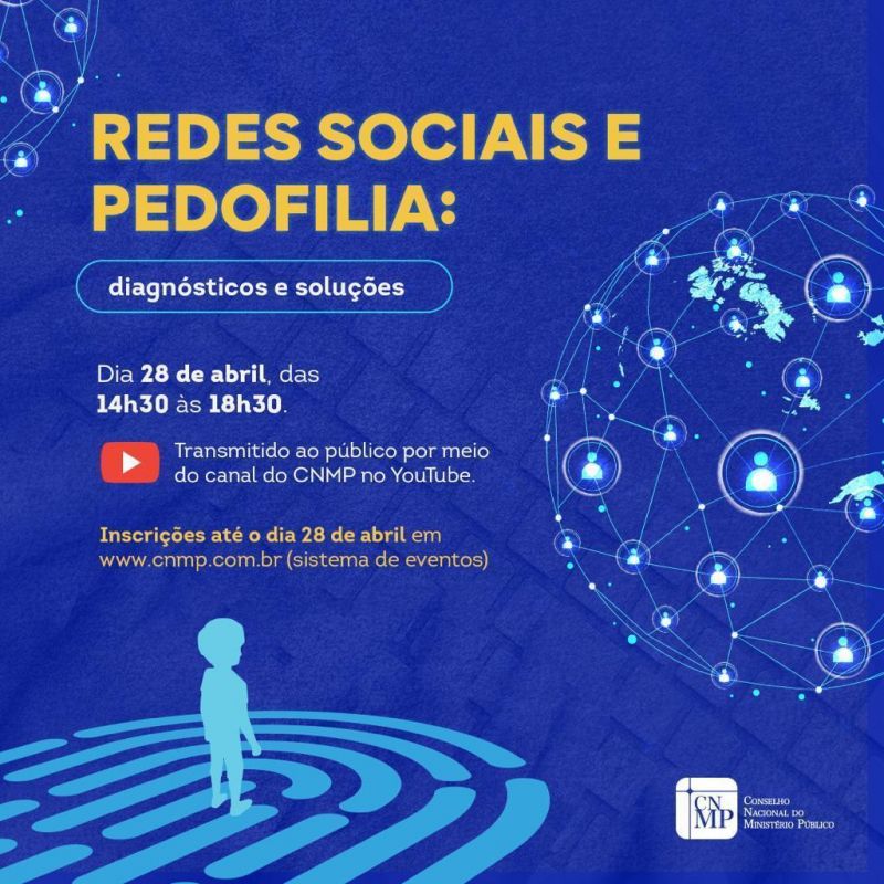 CNMP promove evento sobre combate à pedofilia nas redes sociais