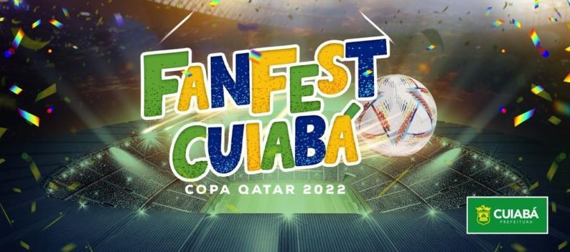 Sugestão de Pauta: Cuiabá terá? Fanfest? para população nos jogos do Brasil na Copa do Mundo