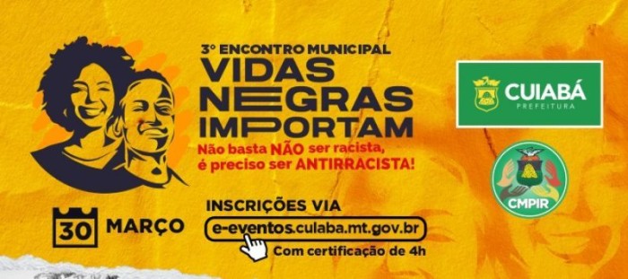 3º Encontro Municipal Vidas Negras Importam acontece nesta quinta-feira (30), a partir das 18h30